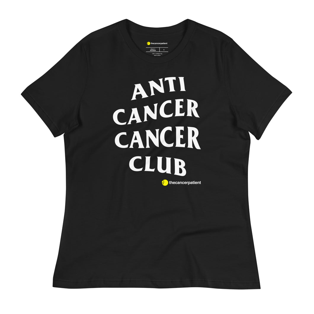 AntiCancerCancerClub Women's Relaxed T-Shirt